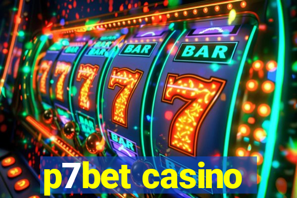 p7bet casino